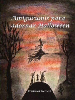 cover image of Amigurumis para adornar Halloween